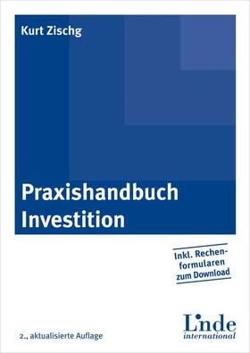 Zischg |  Praxishandbuch Investition | Buch |  Sack Fachmedien