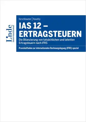 Kerschbaumer / Nowotny |  IAS 12 - Ertragsteuern | Buch |  Sack Fachmedien