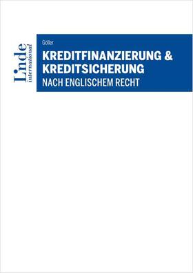 Göller |  Kreditfinanzierung & Kreditsicherung nach englischem Recht | Buch |  Sack Fachmedien