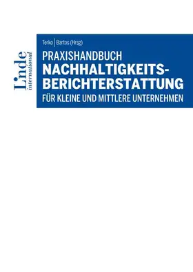 Terko / Baumüller / Bartos |  Praxishandbuch Nachhaltigkeitsberichterstattung für kleine und mittlere Unternehmen | Buch |  Sack Fachmedien