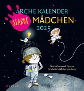 Rak |  Arche Kalender Starke Mädchen 2025 | Sonstiges |  Sack Fachmedien