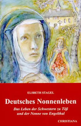 Stagel |  Deutsches Nonnenleben | Buch |  Sack Fachmedien