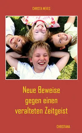 Meves |  Neue Beweise gegen einen veralteten Zeitgeist | Buch |  Sack Fachmedien