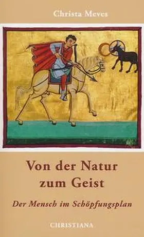 Meves |  Von der Natur zum Geist | Buch |  Sack Fachmedien