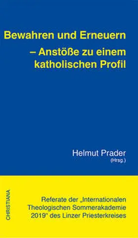 Prader |  Bewahren und Erneuern - Anstöße zu einem katholischen Profil | Buch |  Sack Fachmedien