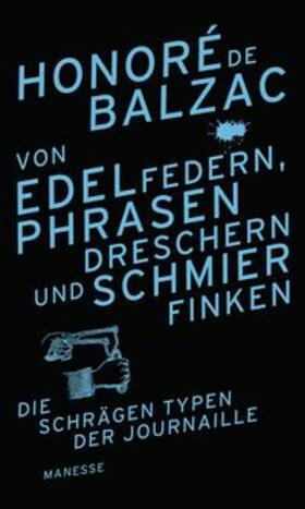 Balzac |  Von Edelfedern, Phrasendreschern und Schmierfinken | Buch |  Sack Fachmedien