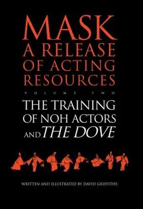 Griffiths |  The Training of Noh Actors and The Dove | Buch |  Sack Fachmedien