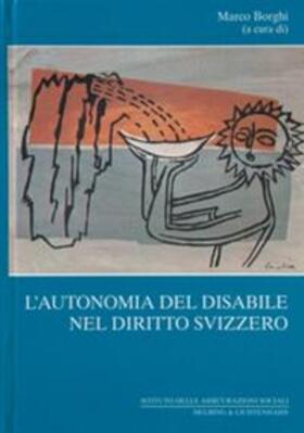 Borghi / Branda / Maestri |  L’autonomia del disabile nel diritto svizzero | Buch |  Sack Fachmedien
