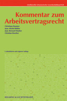 Brunner / Bühler / Waeber |  Kommentar zum Arbeitsvertragsrecht | Buch |  Sack Fachmedien