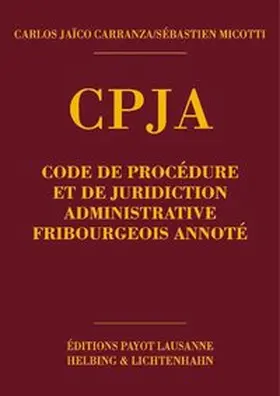 Jaico Carranza / Micotti |  Code de procédure administrative fribourgeois (CPJA) | Buch |  Sack Fachmedien