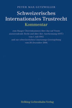 Gutzwiller |  Schweizerisches Internationales Trustrecht | Buch |  Sack Fachmedien