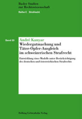 Kanyar |  Wiedergutmachung und Täter-Opfer-Ausgleich im schweizerischen Strafrecht | Buch |  Sack Fachmedien