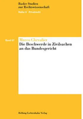 Chevalier |  Die Beschwerde in Zivilsachen an das Bundesgericht | Buch |  Sack Fachmedien