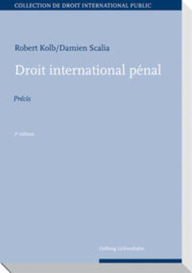 Kolb / Scalia |  Droit international pénal | Buch |  Sack Fachmedien