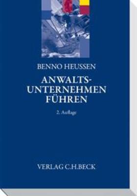 Heussen | Anwaltsunternehmen führen | Buch | 978-3-7190-3105-3 | sack.de