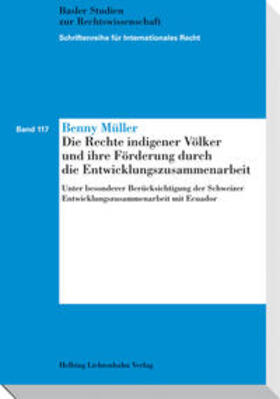 Müller |  Die Rechte indigener Völker und ihre Förderung durch die Entwicklungszusammenarbeit | Buch |  Sack Fachmedien