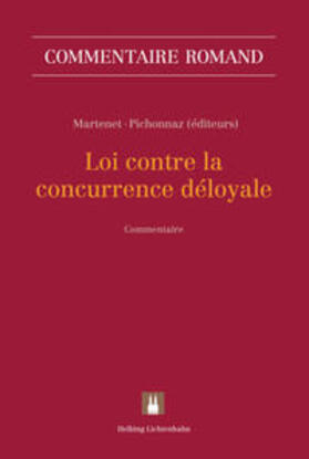 Martenet / Carron / Pichonnaz |  Loi contre la concurrence déloyale (LCD) | Buch |  Sack Fachmedien