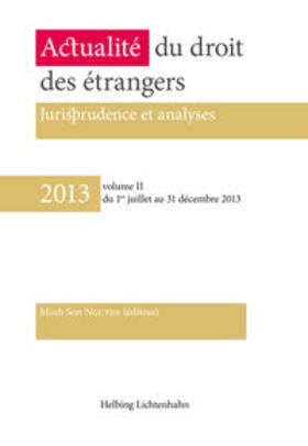 Nguyen |  Actualité du droit des étrangers - Jurisprudence et analyses | Buch |  Sack Fachmedien