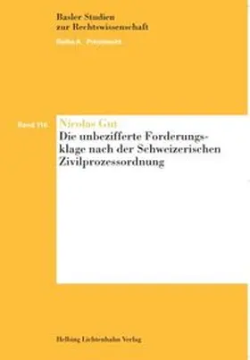 Gut | Die unbezifferte Forderungsklage nach der Schweizerischen Zivilprozessordnung | Buch | 978-3-7190-3515-0 | sack.de