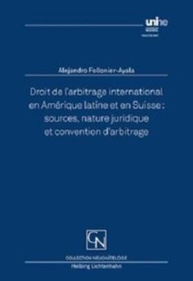 Follonier-Ayala |  Droit de l’arbitrage international en Amérique latine et en Suisse | Buch |  Sack Fachmedien