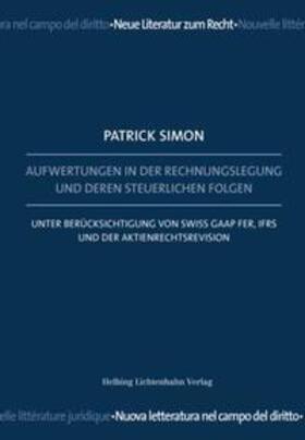 Simon |  Aufwertungen in der Rechnungslegung und deren steuerlichen Folgen | Buch |  Sack Fachmedien