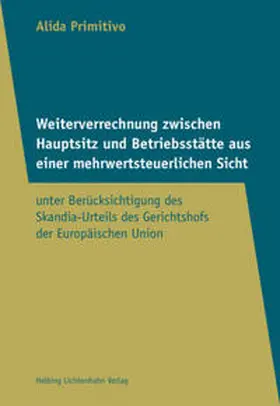 Primitivo |  Weiterverrechnung zwischen Hauptsitz und Betriebsstätte aus einer mehrwertsteuerlichen Sicht | Buch |  Sack Fachmedien