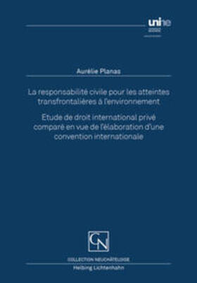 Planas |  La responsabilité civile pour les atteintes transfrontalières à l'environnement | Buch |  Sack Fachmedien