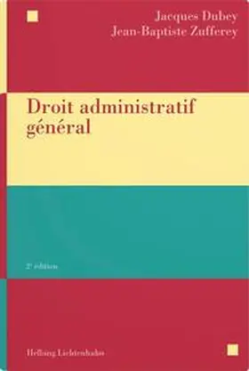 Dubey / Zufferey |  Droit administratif général | Buch |  Sack Fachmedien