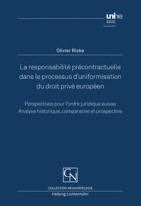 Riske |  La responsabilité précontractuelle dans le processus d’uniformisation du droit privé européen | Buch |  Sack Fachmedien