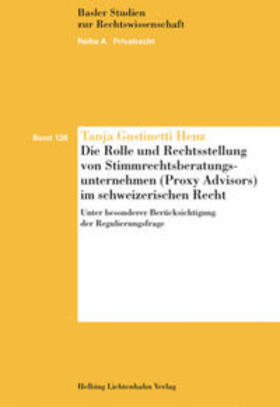 Gustinetti Henz |  Die Rolle und Rechtsstellung von Stimmrechtsberatungsunternehmen (Proxy Advisor) im schweizerischen Recht | Buch |  Sack Fachmedien