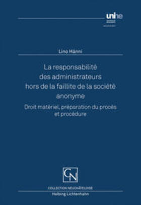 Hänni |  La responsabilité des administrateurs hors de la faillite de la société anonyme | Buch |  Sack Fachmedien