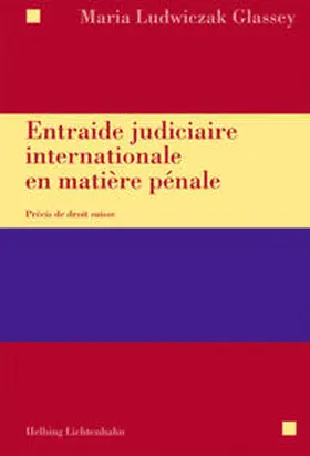 Ludwiczak Glassey |  Entraide judiciaire internationale en matière pénale | Buch |  Sack Fachmedien