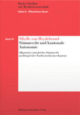 von Heydebrand |  Stimmrecht und kantonale Autonomie | Buch |  Sack Fachmedien