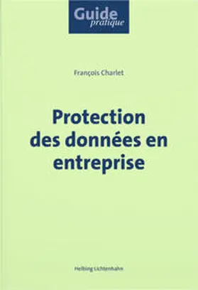 Charlet |  Protection des données en entreprise | Buch |  Sack Fachmedien