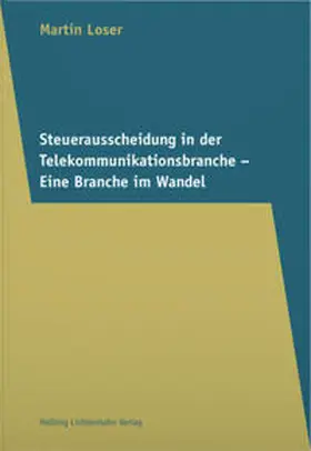 Loser | Steuerausscheidung in der Telekommunikationsbranche | Buch | 978-3-7190-4423-7 | sack.de