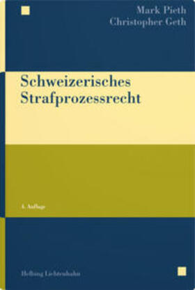 Pieth / Geth |  Schweizerisches Strafprozessrecht | Buch |  Sack Fachmedien
