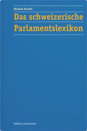 Strebel |  Das schweizerische Parlamentslexikon | Buch |  Sack Fachmedien