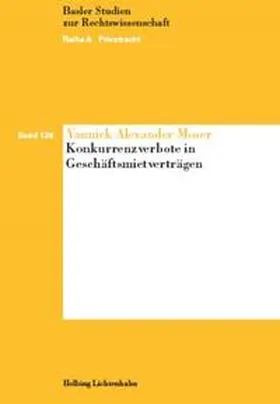 Moser |  Konkurrenzverbote in Geschäftsmietverträgen | Buch |  Sack Fachmedien