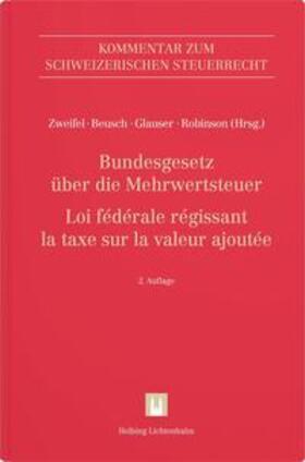 Zweifel / Beusch / Glauser | Bundesgesetz über die Mehrwertsteuer (MWSTG)/Loi fédérale régissant la taxe sur la valeur ajoutée (LTVA) | Buch | 978-3-7190-4672-9 | sack.de