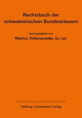 Vollenweider |  Rechtsbuch der schweizerischen Bundessteuern EL 180 | Loseblattwerk |  Sack Fachmedien