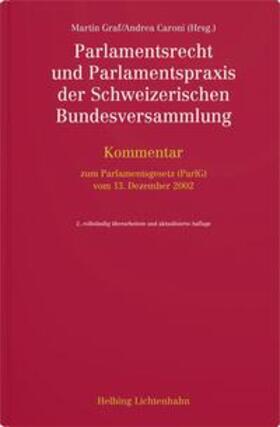 Graf / Caroni / Albrecht |  Parlamentsrecht und Parlamentspraxis der Schweizerischen Bundesversammlung | Buch |  Sack Fachmedien