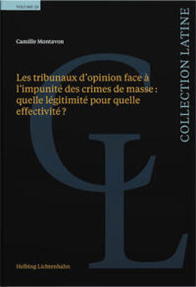 Montavon |  Les tribunaux d’opinion face à l’impunité des crimes de masse: quelle légitimité pour quelle effectivité ? | Buch |  Sack Fachmedien