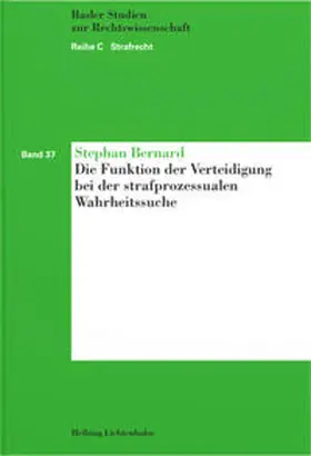 Bernard |  Die Funktion der Verteidigung bei der strafprozessualen Wahrheitssuche | Buch |  Sack Fachmedien