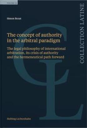 Bezat |  The concept of authority in the arbitral paradigm | Buch |  Sack Fachmedien