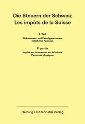  Die Steuern der Schweiz: Teil I EL 165 | Loseblattwerk |  Sack Fachmedien