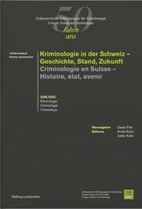 Fink / Kuhn / Vuille |  Kriminologie in der Schweiz - Geschichte, Stand, Zukunft - Criminologie en Suisse - Histoire, état, avenir | Buch |  Sack Fachmedien