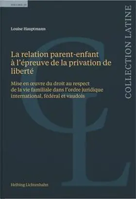 Hauptmann |  La relation parent-enfant à l’épreuve de la privation de liberté | Buch |  Sack Fachmedien