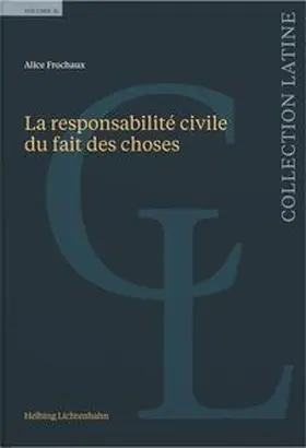 Frochaux |  La responsabilité civile du fait des choses | Buch |  Sack Fachmedien