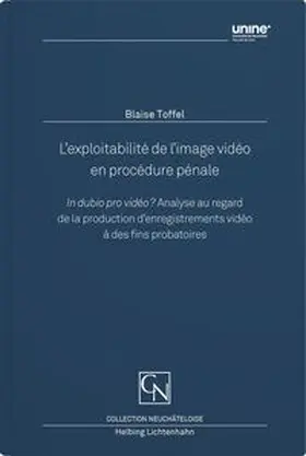 Toffel |  L’exploitabilité de l’image vidéo en procédure pénale | Buch |  Sack Fachmedien