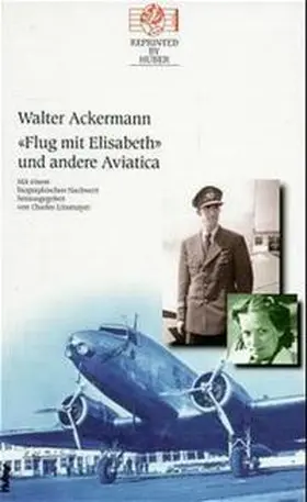 Ackermann | "Flug mit Elisabeth" und andere Aviatica | Buch | 978-3-7193-1179-7 | sack.de